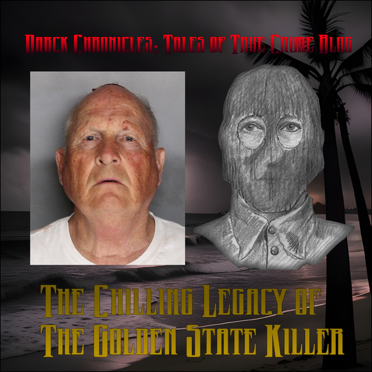The Chilling Legacy of The Golden State Killer: Unmasking a Serial Predator